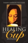 Image for Healing in a Cup: Sips of Inspiration