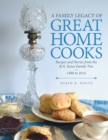 Image for Family Legacy of Great Home Cooks: Recipes and Stories from the R.N. Eaves Family Tree-1888 to 2015