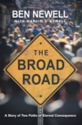 Image for Broad Road: A Story of Two Paths of Eternal Consequence