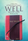 Image for Struggling Well with Life: Devotions from Dad