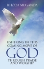 Image for Ushering in This Coming Move of God Through Praise and Worship