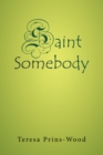 Image for Saint Somebody