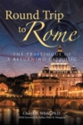 Image for Round Trip to Rome: The Travelogue of a Returning Catholic