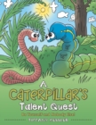 Image for A Caterpillar&#39;s Talent Quest