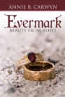 Image for Evermark : Beauty from Ashes