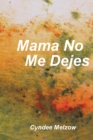 Image for Mama No Me Dejes