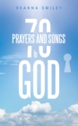 Image for 70 Prayers and Songs to God