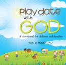 Image for Playdate with God: A Devotional for Children and Families