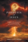 Image for The Parousia of Jesus : Building a Credible and Sustainable New Testament Eschatology Regarding the 2Nd Coming of Jesus