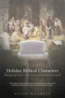 Image for Holiday Biblical Characters: Finding My Stories in the Stories of Christmas and Easter