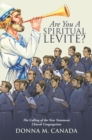 Image for Are You a Spiritual Levite?: The Calling of the New Testament Church Congregation