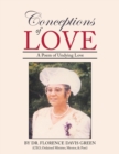 Image for Conceptions of Love : A Poem of Undying Love