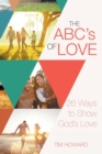 Image for The ABC&#39;s of Love : 26 Ways to Show God&#39;s Love