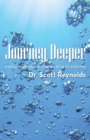 Image for Journey Deeper: Spiritual Depth Takes Us to a Place We&#39;re Not Expecting