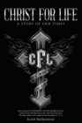 Image for Christ for Life: A Story of End Times