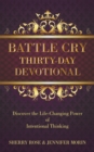Image for Battle Cry Thirty-Day Devotional: Discover the Life-Changing Power of Intentional Thinking
