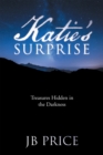 Image for Katie&#39;s Surprise: Treasures Hidden in the Darkness