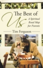 Image for Best of Us: A Spiritual Road Map for Parents