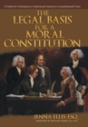 Image for The Legal Basis for a Moral Constitution