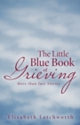 Image for The Little Blue Book of Grieving