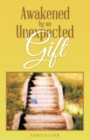 Image for Awakened by an Unexpected Gift