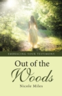 Image for Out of the Woods: Embracing Your Testimony