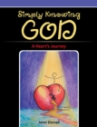 Image for Simply Knowing God: A Heart&#39;s Journey