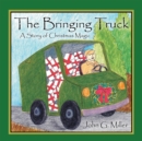 Image for Bringing Truck: A Story of Christmas Magic