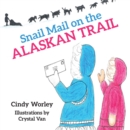 Image for Snail Mail on the Alaskan Trail