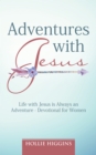 Image for Adventures with Jesus: Life with Jesus Is Always an Adventure - Devotional for Women