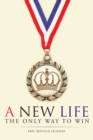 Image for New Life: The Only Way to Win