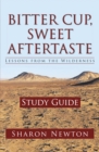 Image for Bitter Cup, Sweet Aftertaste - Lessons from the Wilderness: Study Guide