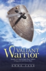 Image for Valiant Warrior: Strength and Hope for Battle-Weary Sufferers of Depression and Chronic Illness