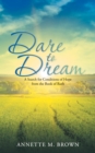 Image for Dare to Dream: A Search for Conditions of Hope from the Book of Ruth