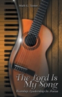 Image for The Lord Is My Song : Worship Leadership In Focus