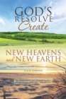 Image for God&#39;s Resolve  to Create New Heavens and New Earth