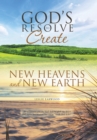 Image for God&#39;s Resolve to Create New Heavens and New Earth