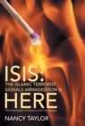 Image for Isis : The Islamic Terrorist Signals Armageddon is HERE: The Final Battle of Good vs. Evil Has Begun