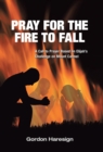Image for Pray for the Fire To Fall