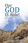 Image for Our God Is Able!: Declaring Our God&#39;s Name, Power, and Praise