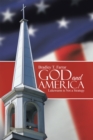 Image for God and America: Lukewarm Is Not a Strategy