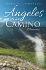 Image for Angeles En El Camino: Memorias