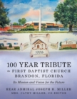 Image for 100 Year Tribute to First Baptist Church Brandon, Florida