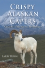 Image for Crispy Alaskan Capers: Gram-Pa&#39;s Cool Arctic Adventures