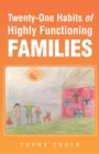 Image for Twenty-One Habits of Highly Functioning Families