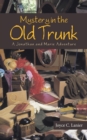 Image for Mystery in the Old Trunk : A Jonathan and Marie Adventure
