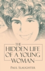 Image for Hidden Life of a Young Woman