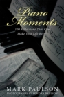 Image for Piano Moments: 100 Reflections That Can Make Your Life Better