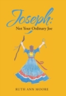 Image for Joseph : Not Your Ordinary Joe: Meditations on Joe and His God