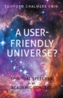 Image for User-Friendly Universe?: Spiritual Speeches in an Academic Context
